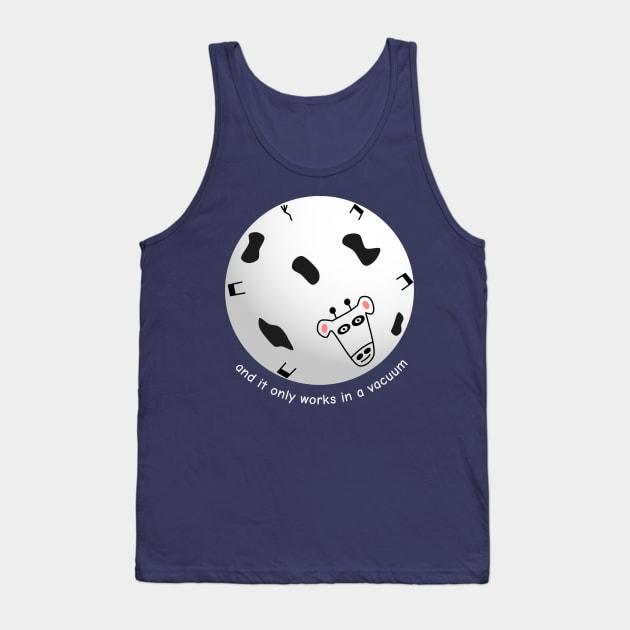 Spherical Cow in a Vacuum Tank Top by donovanh